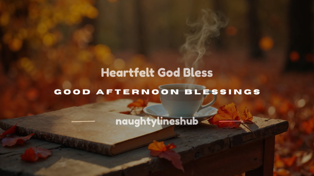 god bless good afternoon blessings