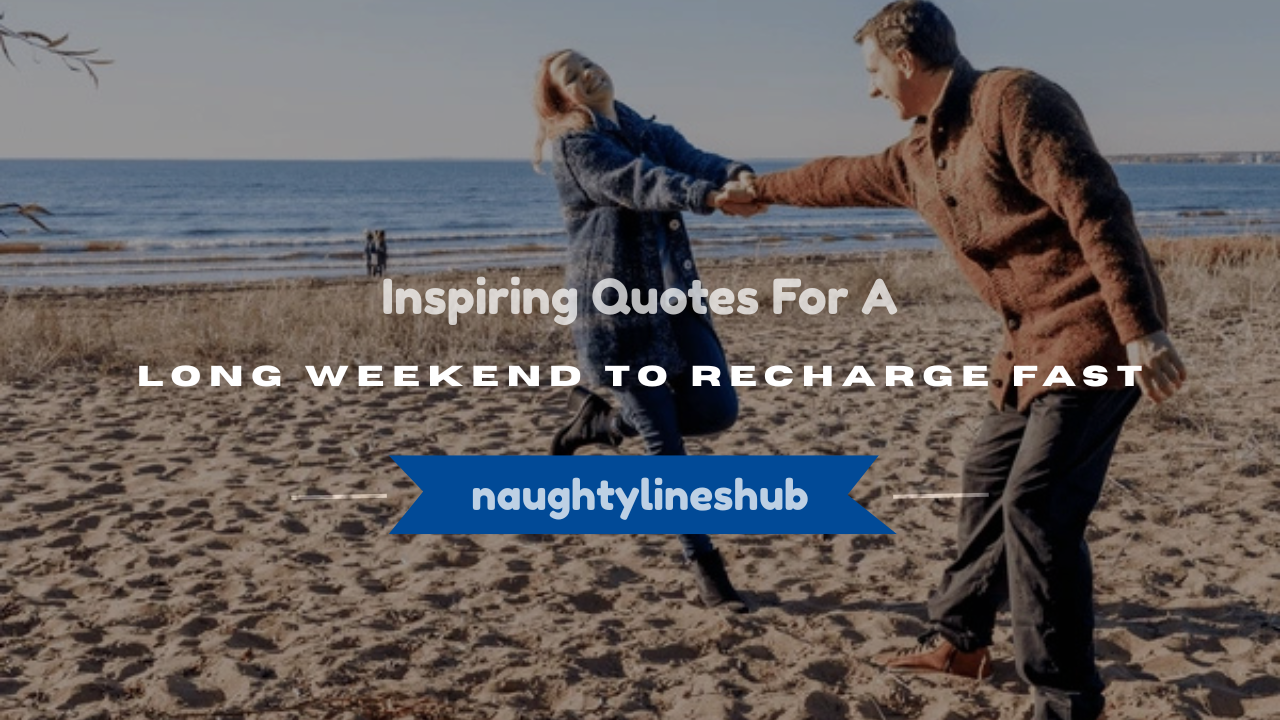 quotes for a long weekend