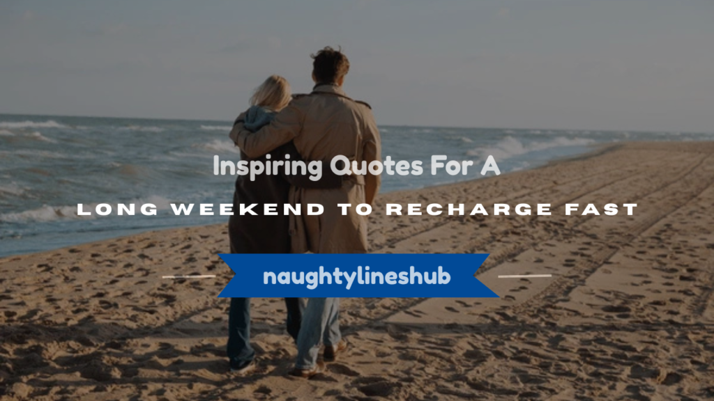 quotes for a long weekend