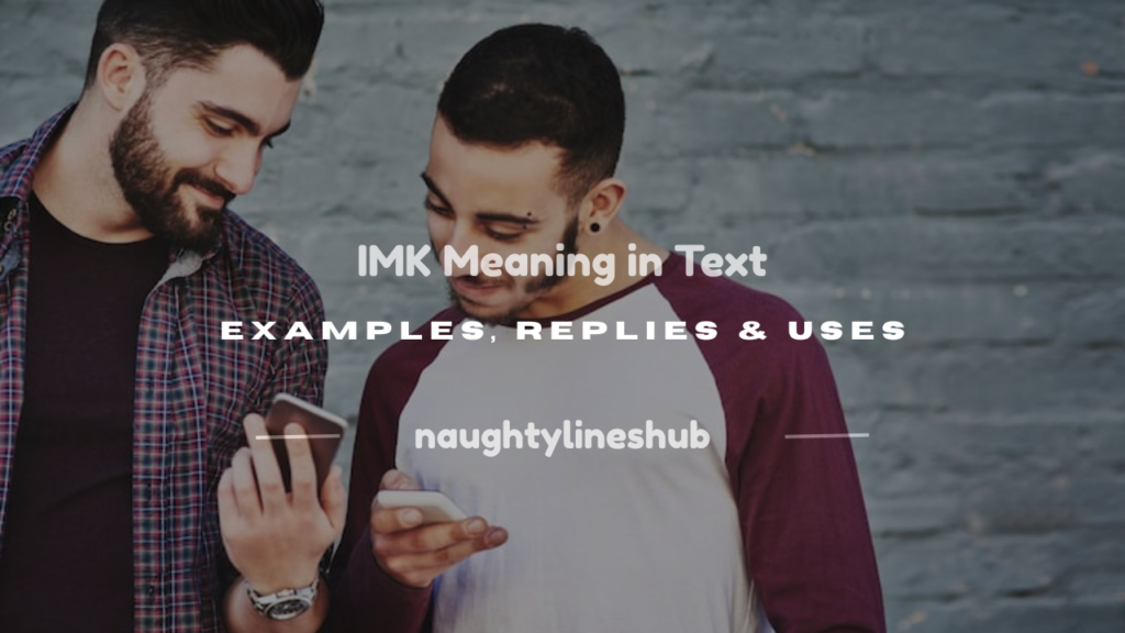 what does imk stand for in texting