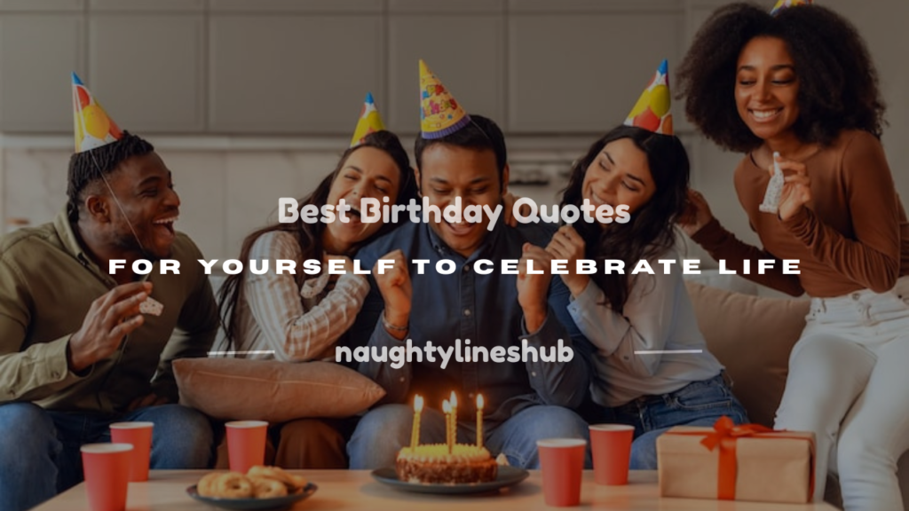 birthday quotes for yourself