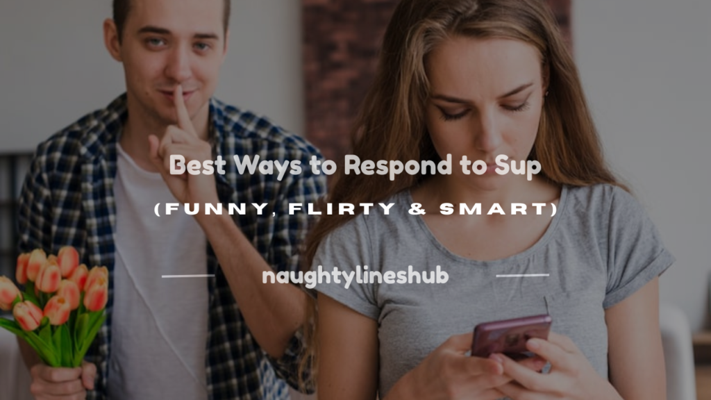 how do you respond to sup