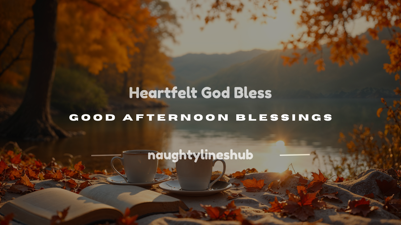 god bless good afternoon blessings