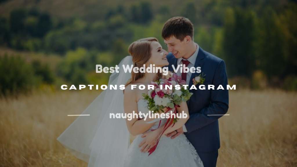 wedding vibes captions for instagram