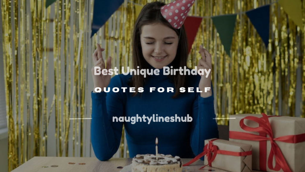 unique birthday quotes for self