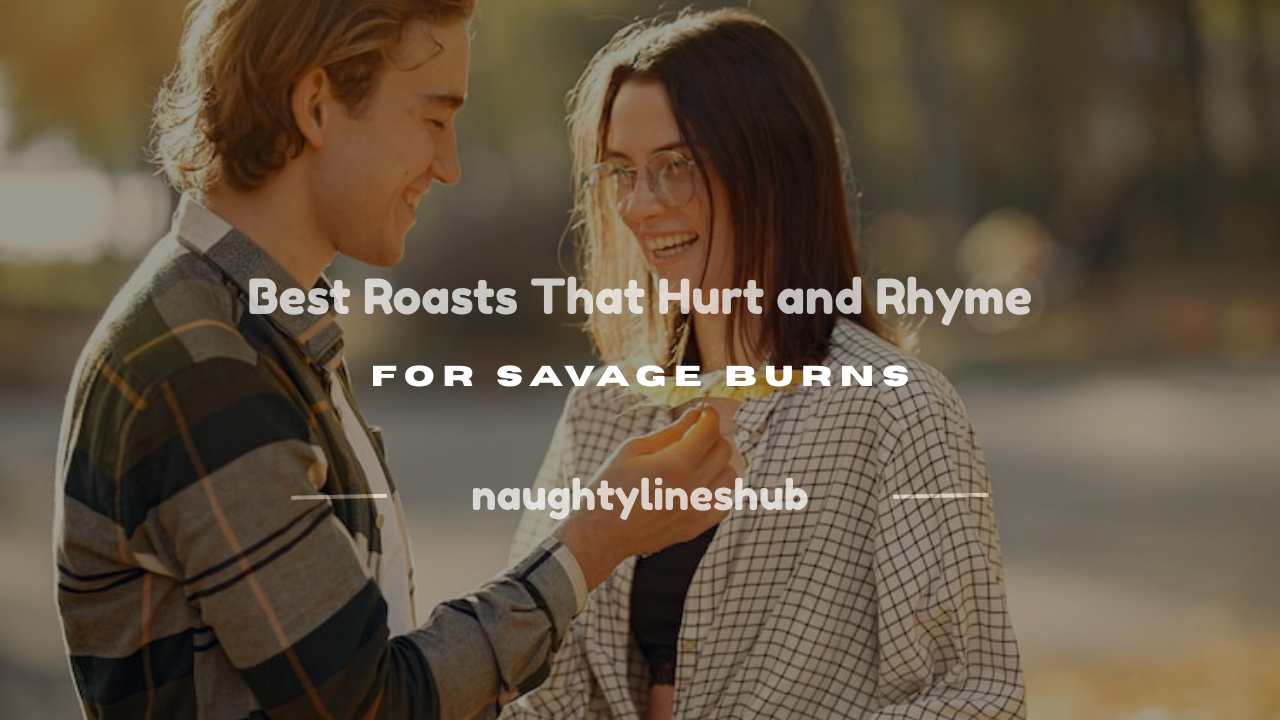roasts that hurt and rhyme