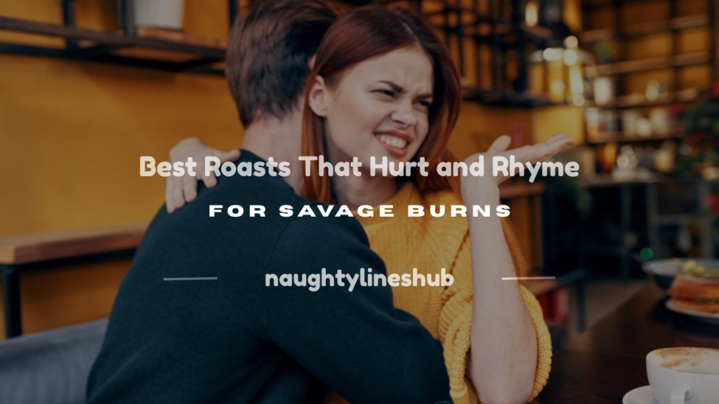 roasts that hurt and rhyme