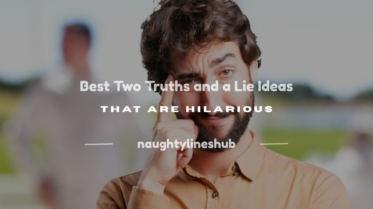 two truths and a lie ideas
