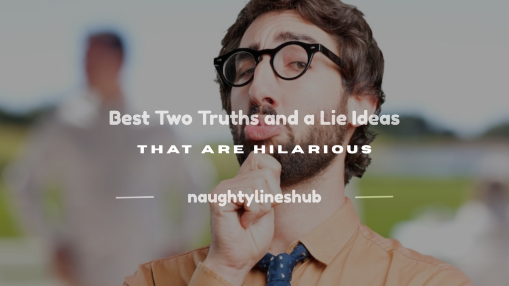 two truths and a lie ideas