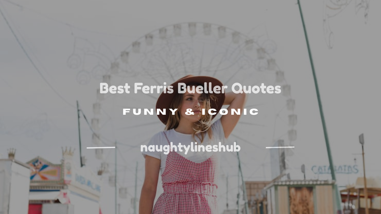 best ferris bueller quotes