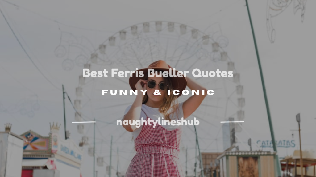 best ferris bueller quotes