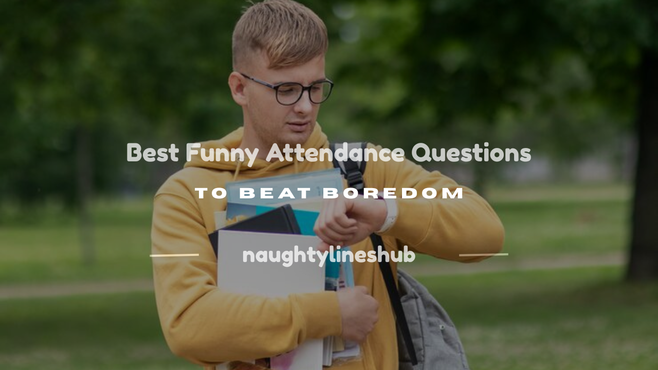 funny attendance questions