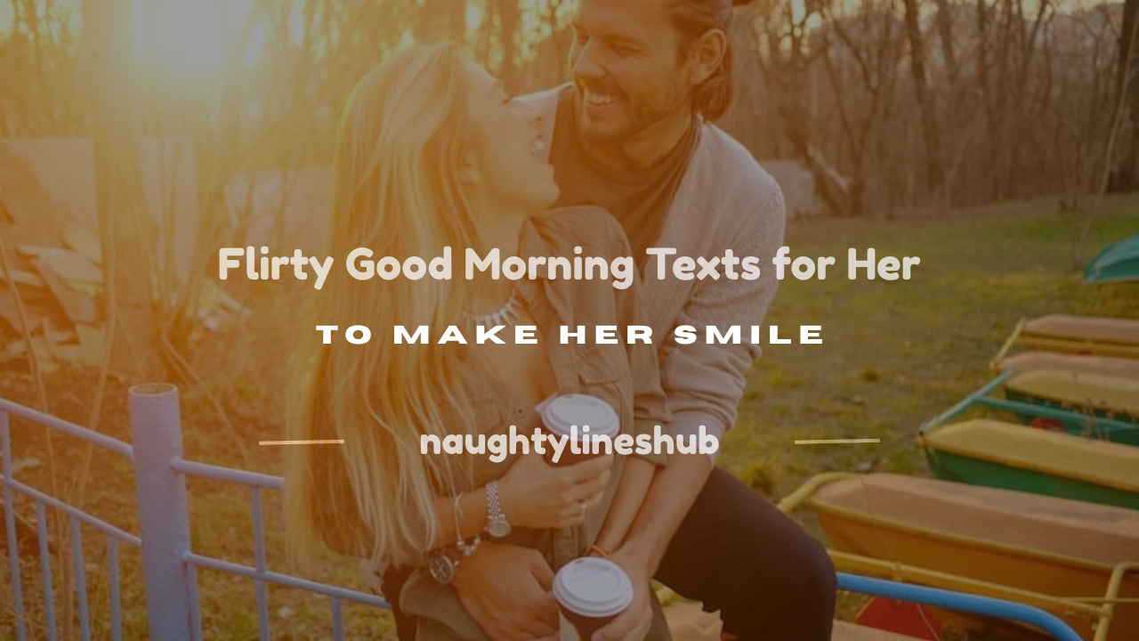 flirty good morning text messages for her